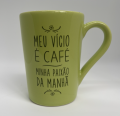 Caneca "Meu Vício é Café, Minha Paixão da Manhã" 